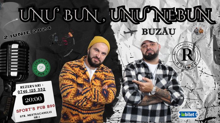 Buzau: Stand-Up Comedy cu Ramore si Ionut Tiganescu - Unu Bun, Unu Nebun