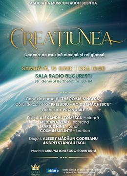 "Creațiunea" - Concert de muzică clasică și religioasă
