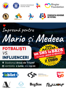 Împreuna pentru Mario și Medeea @ Fotbaliști vs. Influenceri