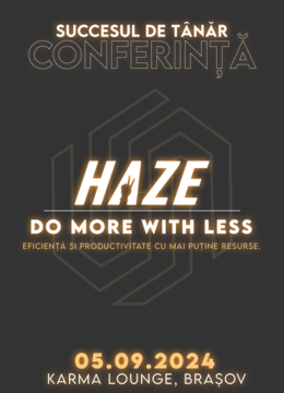 Brasov: HAZE - Do More With Less