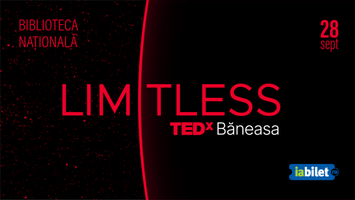 TEDxBăneasa Limitless 2024