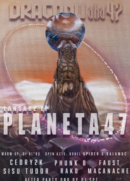 Dragonu AKA 47 // Lansare LP ”Planeta 47”