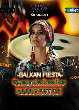 Seara Studenților Bucureșteni - Balkan Fiesta