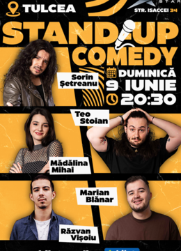 Tulcea: Stand-Up Comedy cu Șetreanu, Mădălina, Vișoiu, Stoian și Blănar - Alții la Început