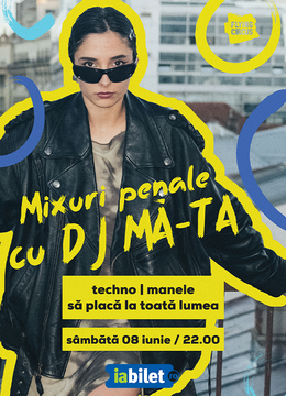 Cluj-Napoca: Mixuri Penale cu DJ MĂ-TA
