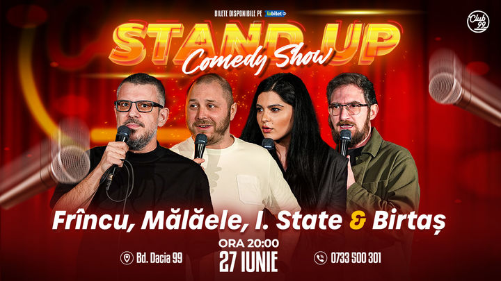 Stand up Comedy cu Frînculescu, Mălăele, Ioana State & Birtaș la Club 99