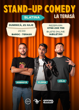 Slatina: Stand-up comedy cu Cîrje, Florin, Dobrotă și Popinciuc