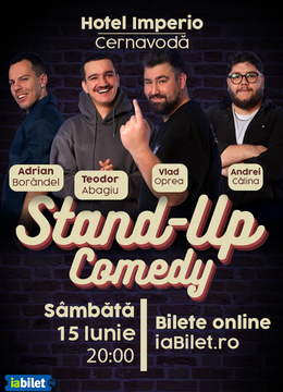 Cernavodă: Stand-up comedy cu Oprea, Călina, Borândel și Abagiu