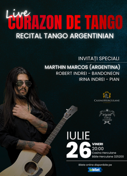 Băile Herculane: Corazon de Tango - recital de tango argentinian (special guest @ Marthin Marcos-Argentina)