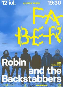 Timisoara: Robin and The Backstabbers • Faber • 12.07