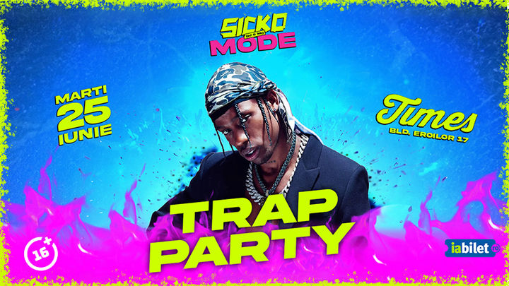 Brasov: SickoMode Trap Party