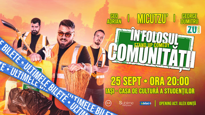 Iasi: Stand-up Comedy cu Micutzu, Geo Adrian si George Dumitru - “IN FOLOSUL COMUNITATII”  - MIERCURI - ORA 20:00