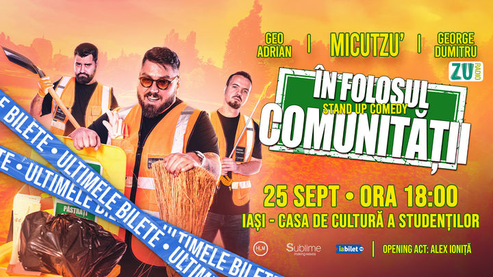 Iasi: Stand-up Comedy cu Micutzu, Geo Adrian si George Dumitru - “IN FOLOSUL COMUNITATII” - MIERCURI - ORA 18:00