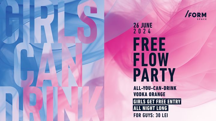 Girls Can Drink: Free Flow Party at /FORM Space