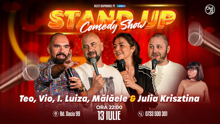 Stand up Comedy cu Teo, Vio, Ioana Luiza, Mălăele - Julia Krisztina la Club 99