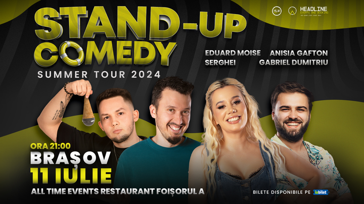 Brașov: Stand-Up Comedy de Vară cu Anisia, Serghei, Gabi Dumitriu și Moise