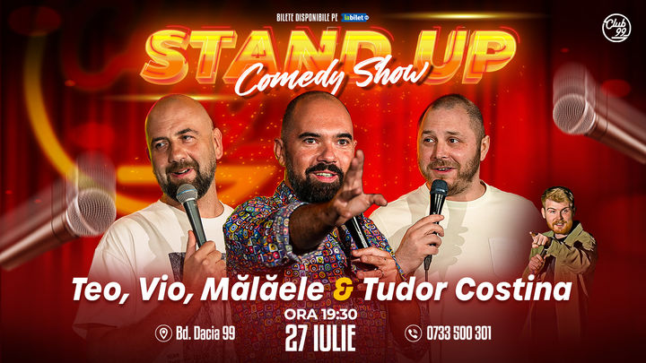 Stand up Comedy cu Teo, Vio, Mălăele - Tudor Costina la Club 99