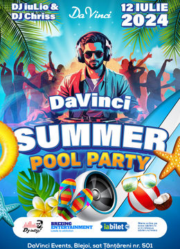 Blejoi: Davinci Summer Pool Party