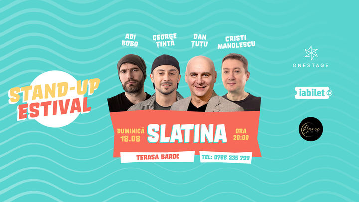 Slatina: Stand Up cu Țuțu, Adi Bobo, Manolescu și Țintă