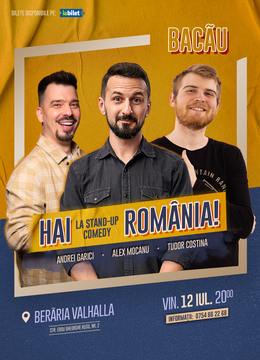 Bacău: Stand Up Comedy cu Alex Mocanu, Andrei Garici și Tudor Costina