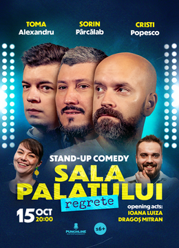 Stand-Up Comedy cu Sorin Pârcălab, Toma Alexandru și Cristi Popesco  - REGRETE