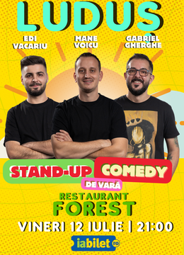 Luduș: Stand Up Comedy de vară | Gabriel Gherghe, Mane Voicu și Edi Vacariu