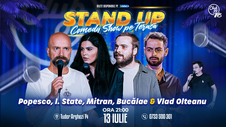 Stand up Comedy cu Popesco, Ioana State, Mitran, Bucălae - Vlad Olteanu la Terasa