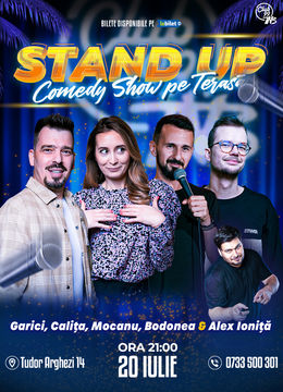 Stand up Comedy cu Andrei Garici, Ana-Maria Calița, Mocanu, Bodonea - Alex Ioniță la Terasa