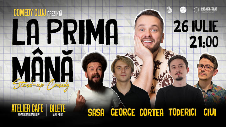 Cluj-Napoca: Stand-up comedy cu Nelu Cortea, Sasa Ciobanu, Claudiu Toderici, George Mesaros și Cristi Ciui