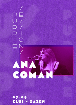 Cluj-Napoca: Ana Coman • Purple Sessions •  07.09