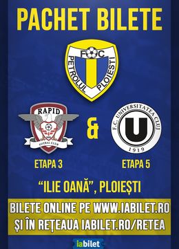 Ploiesti: Pachet acces 2 meciuri - FC Petrolul vs FC Rapid | FC Petrolul vs. Universitatea Cluj