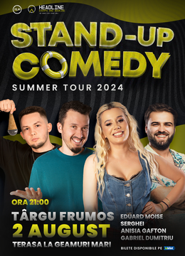 Târgu Frumos: Stand-Up Comedy de Vară cu Anisia, Serghei, Gabi Dumitriu și Moise
