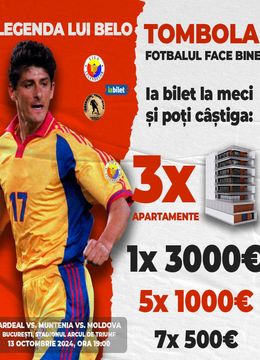 Legenda lui Belo - Tombola "Fotbalul Face Bine" @ Ardeal vs. Moldova vs. Muntenia