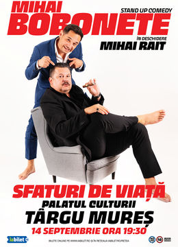 Targu Mures: Stand up comedy cu Mihai Bobonete - Sfaturi de Viață