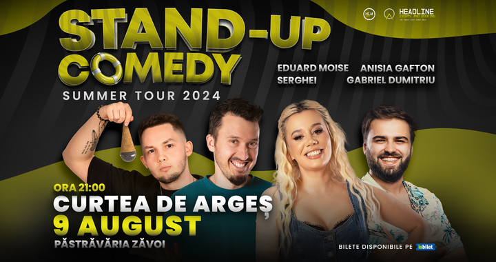 Curtea de Argeș: Stand-Up Comedy de Vară cu Anisia, Serghei, Gabi Dumitriu și Moise