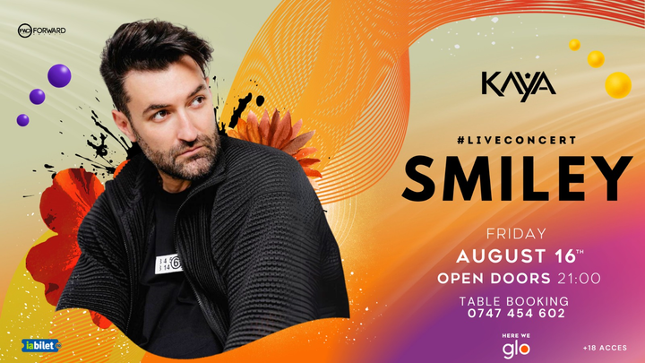 Onești: Concert Smiley Live - evenimentul Verii la Kaya!