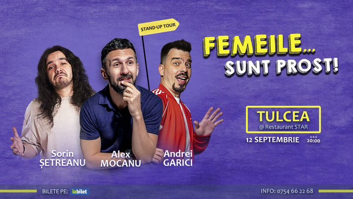 Tulcea: Stand Up Comedy cu Alex Mocanu, Andrei Garici și Sorin Șetreanu