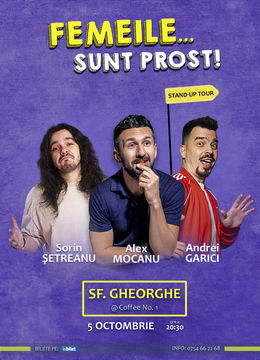 Sfântu Gheorghe | Stand Up Comedy cu Alex Mocanu, Andrei Garici și Sorin Șetreanu