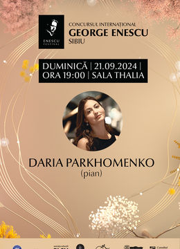 Sibiu: Recital Daria Parkhomenko ✦ Concursul Internațional George Enescu