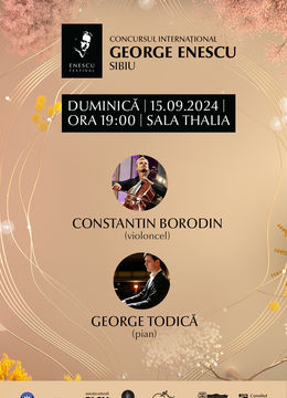 Sibiu: Recital George Todică & Constantin Borodin ✦ Concursul Internațional George Enescu