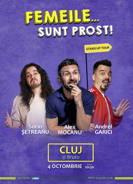 Cluj-Napoca: Stand Up Comedy cu Alex Mocanu, Andrei Garici și Sorin Șetreanu