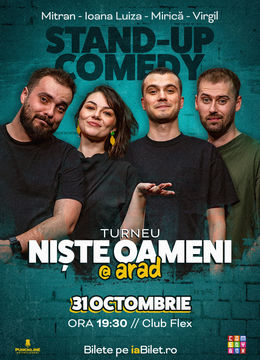 Arad: Stand-up Comedy cu Mirică, Luiza, Mitran și Virgil | Niște Oameni