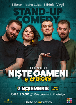 Craiova: Stand-up Comedy cu Mirică, Luiza, Mitran și Virgil | Niște Oameni