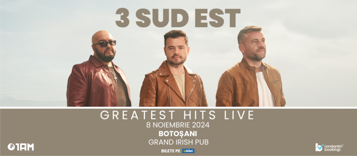 Botosani: 3 SUD EST - Greatest Hits Live