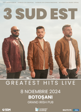 Botosani: 3 SUD EST - Greatest Hits Live