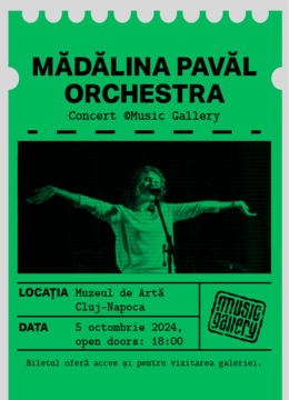 Cluj-Napoca: Concert Mădălina Pavăl Orchestra @ Music Gallery