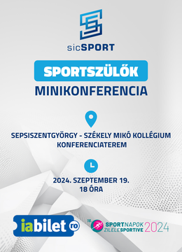 Sfântu Gheorghe: Sportszülők – minikonferencia – Sepsiszentgyörgy - Sportnapok