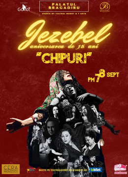 Jezebel - aniversare de 15 ani - Concert „CHIPURI"