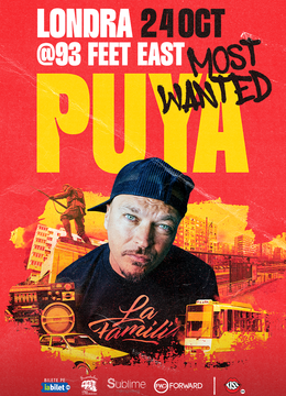 Londra: Concert PUYA - MOST WANTED - JOI - ora 20:00