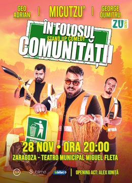 Zaragoza: Stand-up Comedy cu Micutzu, Geo Adrian si George Dumitru - “IN FOLOSUL COMUNITATII” - ora 20:00